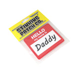 Hello My Name is Daddy PVC Patch