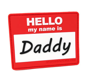 Hello My Name is Daddy PVC Patch