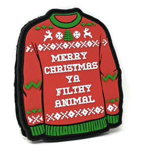 Merry Christmas Ya Filthy Animal Ugly Sweater Patch